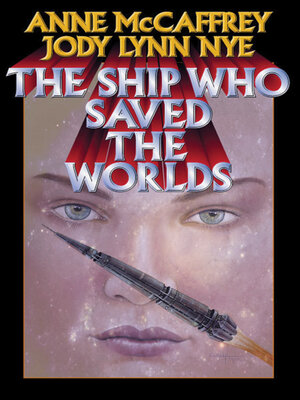 cover image of The Ship Who Saved the Worlds